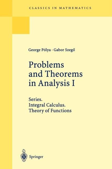 Problems and Theorems in Analysis I : Series. Integral Calculus. Theory of Functions, Paperback / softback Book