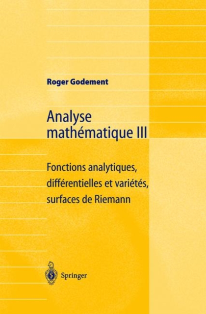 Analyse mathematique III : Fonctions analytiques, differentielles et varietes, surfaces de Riemann, Paperback / softback Book