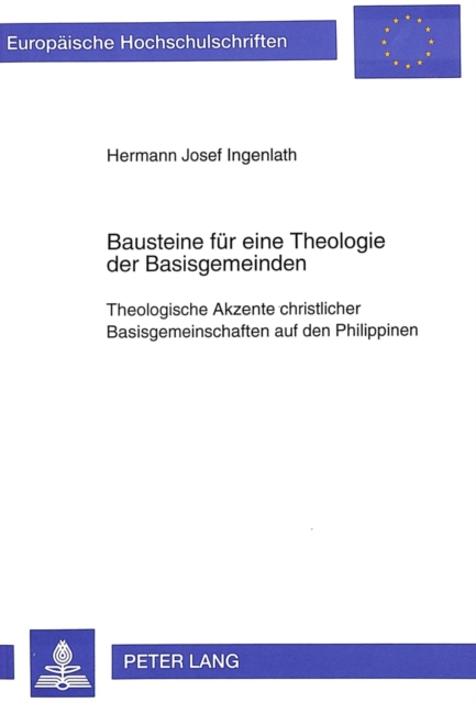 Bausteine fuer eine Theologie der Basisgemeinden : Theologische Akzente christlicher Basisgemeinschaften auf den Philippinen, Paperback Book