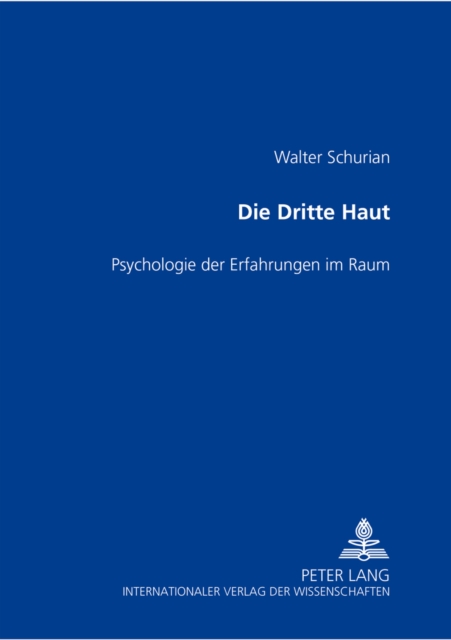 Die Dritte Haut : Psychologie Der Erfahrungen Im Raum, Paperback / softback Book