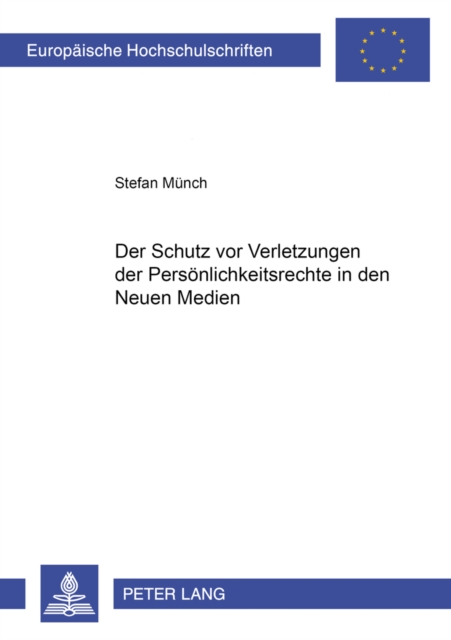 Der Schutz VOR Verletzungen Der Persoenlichkeitsrechte in Den Neuen Medien, Paperback / softback Book