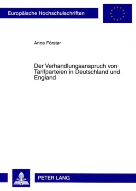 Der Verhandlungsanspruch Von Tarifparteien in Deutschland Und England, Paperback / softback Book