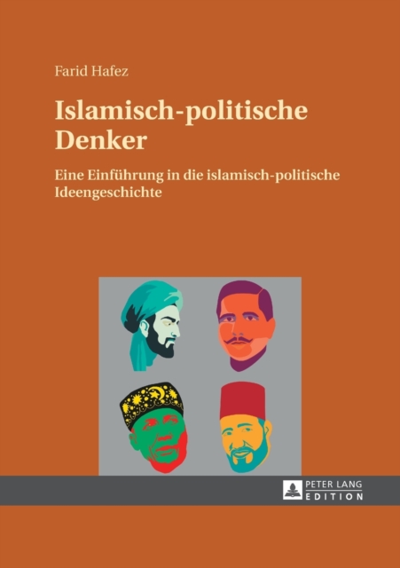 Islamisch-politische Denker : Eine Einfuehrung in die islamisch-politische Ideengeschichte, Paperback / softback Book