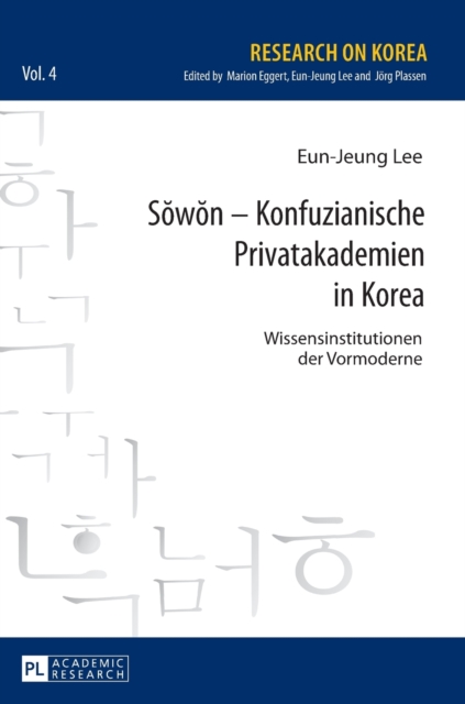 S&#335;w&#335;n - Konfuzianische Privatakademien in Korea : Wissensinstitutionen der Vormoderne, Hardback Book