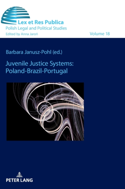 Juvenile Justice Systems: Poland-Brazil-Portugal, Hardback Book