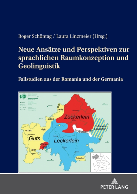 Neue Ansaetze Und Perspektiven Zur Sprachlichen Raumkonzeption Und Geolinguistik : Fallstudien Aus Der Romania Und Der Germania, Hardback Book