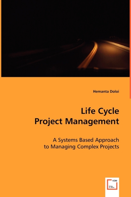Life Cycle Project Management, Paperback / softback Book