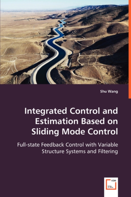 Integrated Control and Estimation Based on Sliding Mode Control, Paperback / softback Book