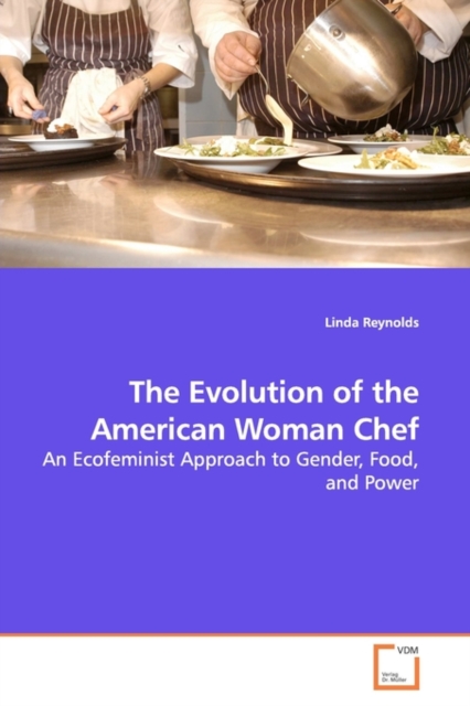 The Evolution of the American Woman Chef, Paperback / softback Book