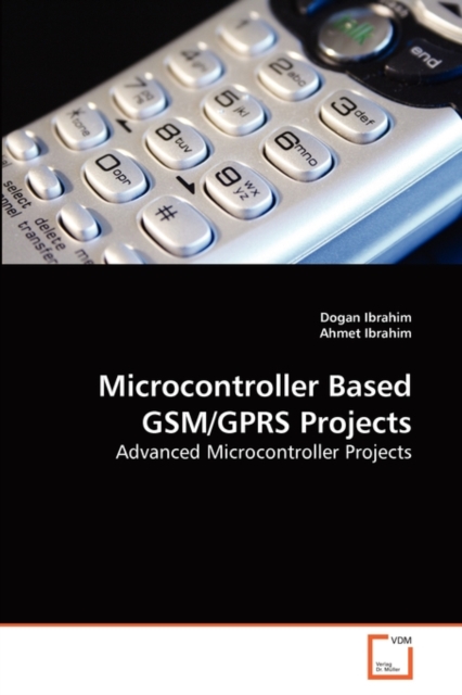 Microcontroller Based GSM/Gprs Projects, Paperback / softback Book