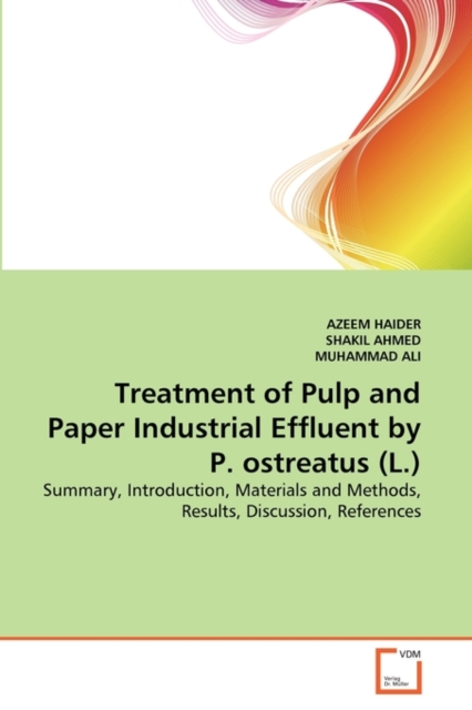 Treatment of Pulp and Paper Industrial Effluent by P. Ostreatus (L.), Paperback / softback Book