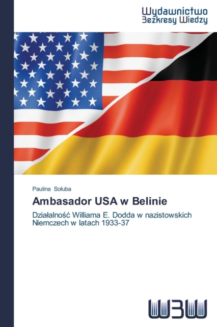 Ambasador USA W Belinie, Paperback / softback Book