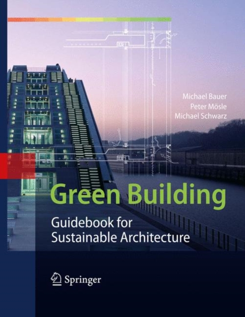 Green Building : Guidebook for Sustainable Architecture, Book Book