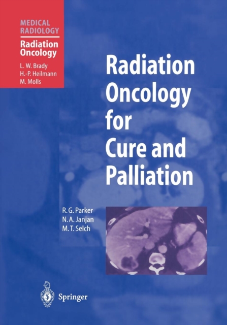 Radiation Oncology for Cure and Palliation, Paperback / softback Book