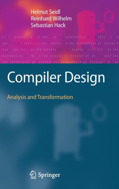 Compiler Design : Analysis and Transformation, Hardback Book