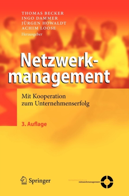 Netzwerkmanagement : Mit Kooperation Zum Unternehmenserfolg, Hardback Book