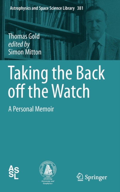Taking the Back off the Watch : A Personal Memoir, Hardback Book