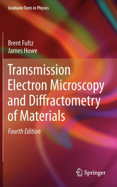 Transmission Electron Microscopy and Diffractometry of Materials, Hardback Book