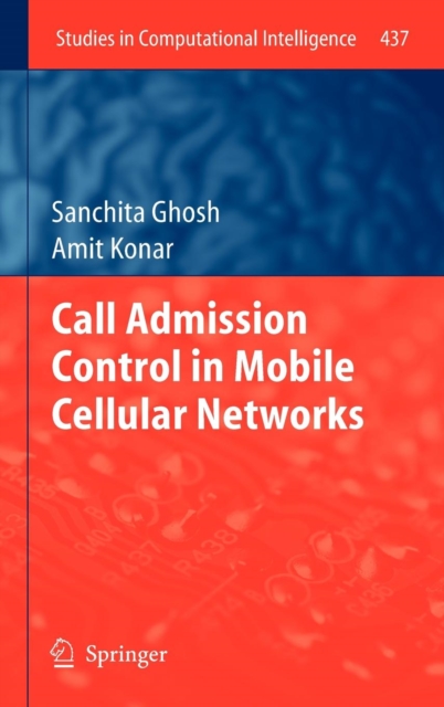 Call Admission Control in Mobile Cellular Networks, Hardback Book