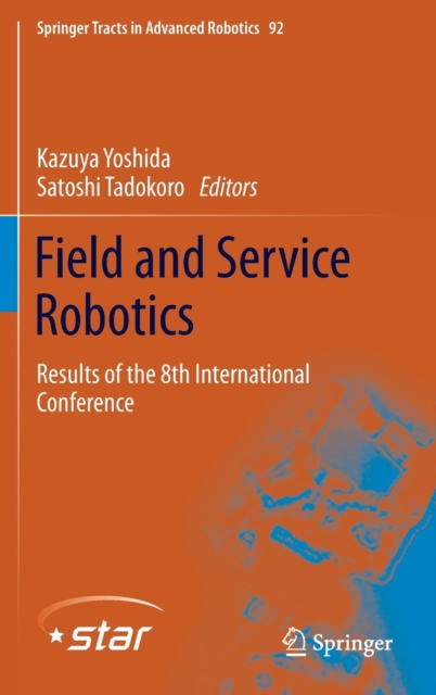 Field and Service Robotics : Results of the 8th International Conference, Hardback Book