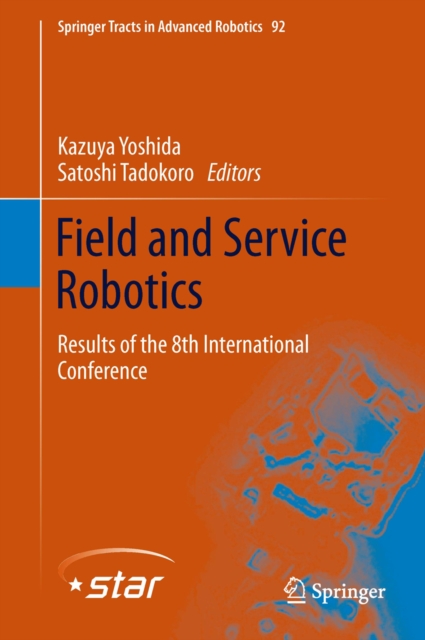 Field and Service Robotics : Results of the 8th International Conference, PDF eBook