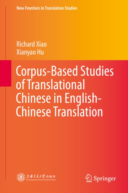 Corpus-Based Studies of Translational Chinese in English-Chinese Translation, PDF eBook