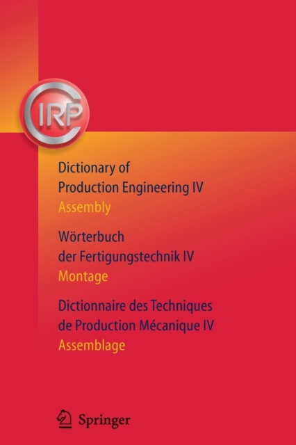 Dictionary of Production Engineering/Worterbuch der Fertigungstechnik/Dictionnaire des Techniques de Production Mechanique : Assembly/Montage/Assemblage, Paperback / softback Book