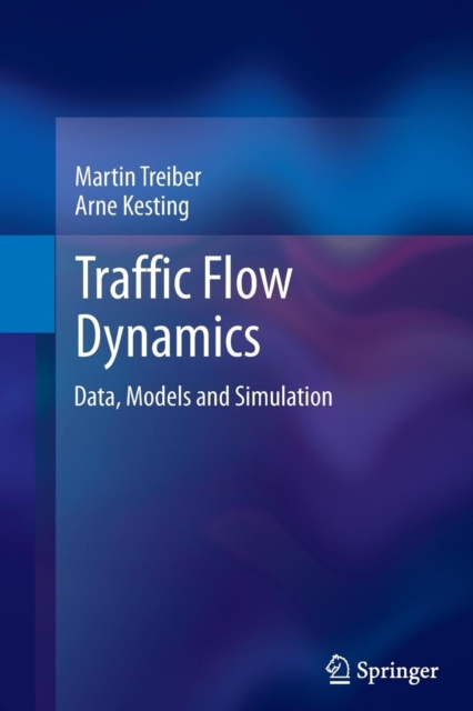 Traffic Flow Dynamics : Data, Models and Simulation, Paperback / softback Book