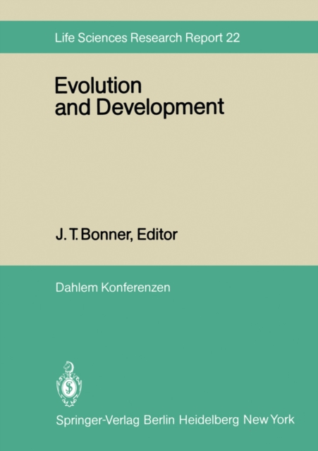 Evolution and Development : Report of the Dahlem Workshop on Evolution and Development Berlin 1981, May 10-15, PDF eBook