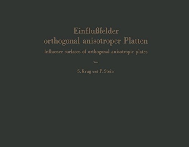Einflufelder orthogonal anisotroper Platten / Influence surfaces of orthogonal anisotropic plates, Paperback Book