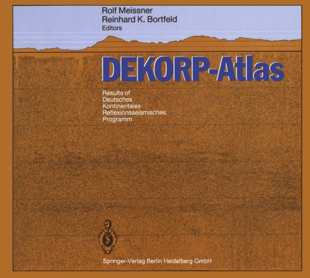 DEKORP-Atlas : Results of Deutsches Kontinentales Reflexionsseismisches Programm, PDF eBook