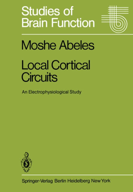 Local Cortical Circuits : An Electrophysiological Study, PDF eBook