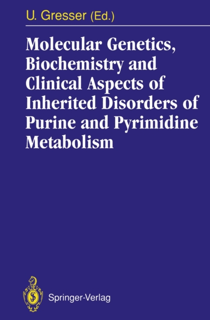 Molecular Genetics, Biochemistry and Clinical Aspects of Inherited Disorders of Purine and Pyrimidine Metabolism, PDF eBook