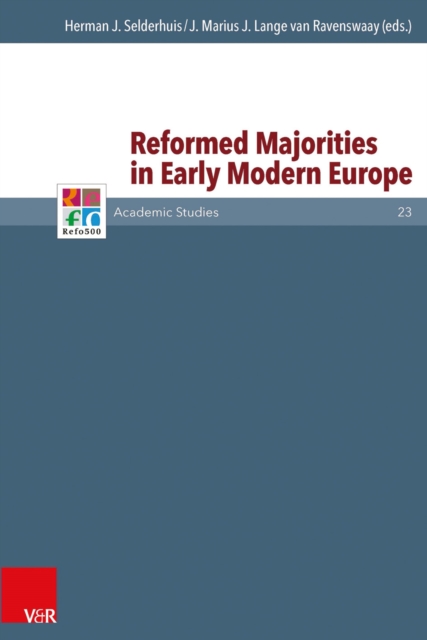 Reformed Majorities in Early Modern Europe, PDF eBook