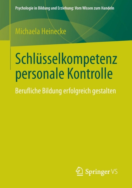 Schlusselkompetenz Personale Kontrolle : Berufliche Bildung Erfolgreich Gestalten, Paperback / softback Book