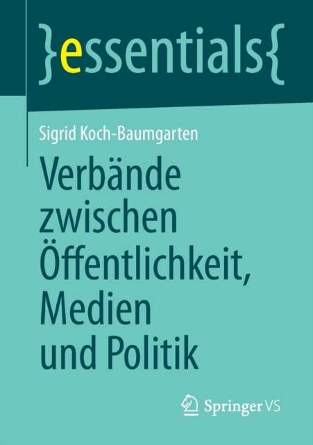 Verbande Zwischen OEffentlichkeit, Medien Und Politik, Paperback / softback Book