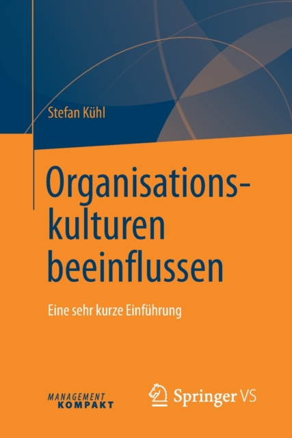 Organisationskulturen Beeinflussen : Eine Sehr Kurze Einfuhrung, Paperback / softback Book
