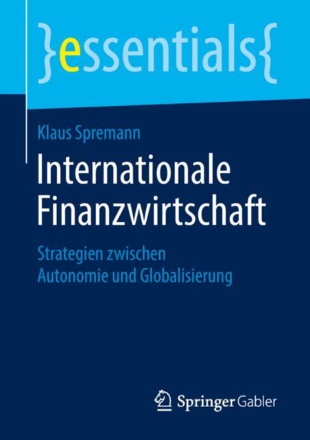 Internationale Finanzwirtschaft : Strategien Zwischen Autonomie Und Globalisierung, Paperback / softback Book