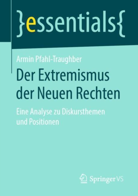 Der Extremismus Der Neuen Rechten : Eine Analyse Zu Diskursthemen Und Positionen, Paperback / softback Book
