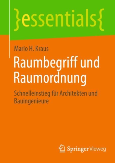 Raumbegriff und Raumordnung : Schnelleinstieg fur Architekten und Bauingenieure, Paperback / softback Book