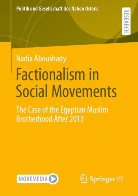 Factionalism in Social Movements : The Case of the Egyptian Muslim Brotherhood After 2013, Paperback / softback Book