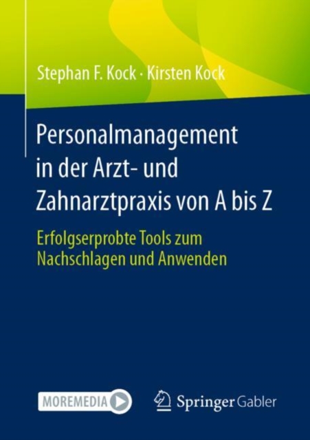 Personalmanagement in der Arzt- und Zahnarztpraxis von A bis Z : Erfolgserprobte Tools zum Nachschlagen und Anwenden, Paperback / softback Book