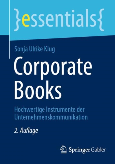 Corporate Books : Hochwertige Instrumente der Unternehmenskommunikation, Paperback / softback Book