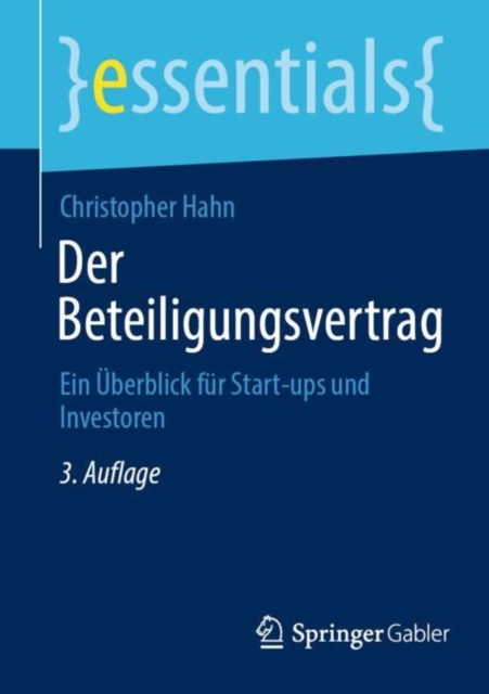 Der Beteiligungsvertrag : Ein Uberblick fur Start-ups und Investoren, Paperback / softback Book