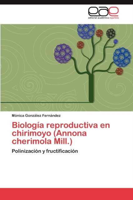 Biologia Reproductiva En Chirimoyo (Annona Cherimola Mill.), Paperback / softback Book