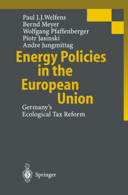 Energy Policies in the European Union : Germany's Ecological Tax Reform, PDF eBook