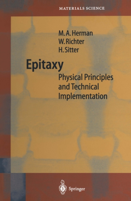 Epitaxy : Physical Principles and Technical Implementation, PDF eBook
