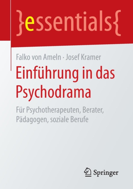 Einfuhrung in Das Psychodrama : Fur Psychotherapeuten, Berater, Padagogen, Soziale Berufe, Paperback / softback Book