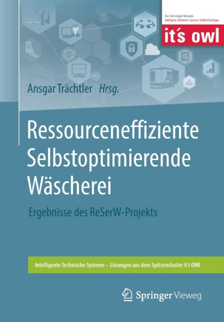 Ressourceneffiziente Selbstoptimierende Wascherei : Ergebnisse Des Reserw-Projekts, Paperback / softback Book