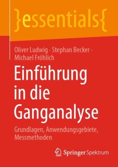 Einfuhrung in die Ganganalyse : Grundlagen, Anwendungsgebiete, Messmethoden, Paperback / softback Book